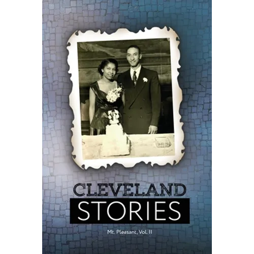 Cleveland Stories: Mt. Pleasant, Volume II - Paperback
