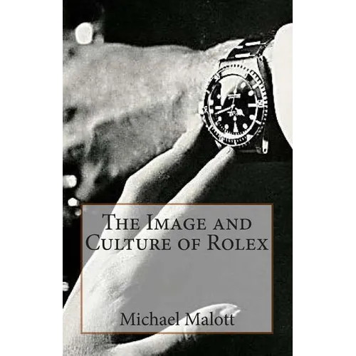 The Image and Culture of Rolex - Paperback