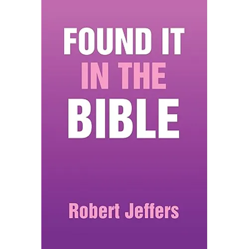 Found It in the Bible - Paperback