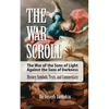 The War Scroll; The War of the Sons of Light Against the Sons of Darkness; History, Symbols, Texts, and Commentary - Paperback