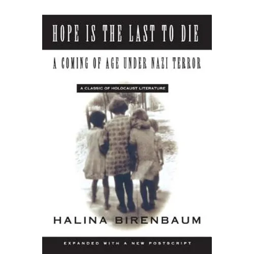 Hope Is the Last to Die: A Coming of Age Under Nazi Terror - Paperback