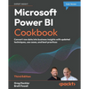 Microsoft Power BI Cookbook - Third Edition: Convert raw data into business insights with updated techniques, use cases, and best practices - Paperback