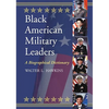 Black American Military Leaders: A Biographical Dictionary - Paperback