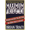 Maximum Achievement: Strategies and Skills That Will Unlock Your Hidden Powers to Succeed - Paperback