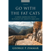 Go With the Fat Cats: A Greek American Youth in Pursuit of Identity and Love - Paperback