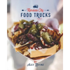 Kansas City Food Trucks: Stories & Recipes - Paperback