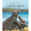 A Lifetime in Galápagos - Hardcover