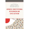 Japanese Constitutional Revisionism and Civic Activism - Paperback