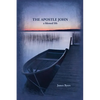 The Apostle John: A Blessed Life - Paperback