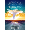 If The Way Be Made Clear - Paperback