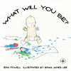 What Will You Be? - Paperback