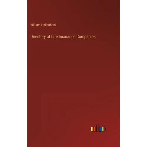 Directory of Life Insurance Companies - Hardcover