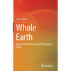 Whole Earth: Beyond the Entitlement of the Property Owner - Hardcover