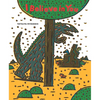 I Believe in You - Hardcover