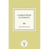 A Parenthesis in Eternity - Paperback