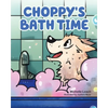Choppy's Bath Time: A Children's Book About Friendship, Trust and Overcoming Fears - Paperback
