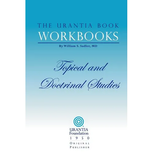 The Urantia Book Workbooks: Volume III - Topical and Doctrinal Study - Paperback