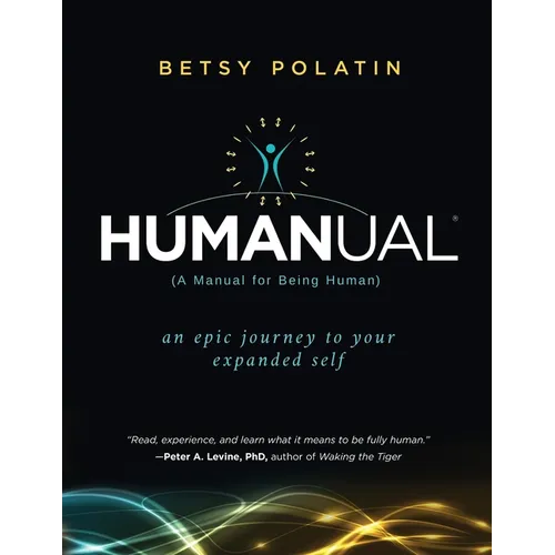 Humanual: A Manual for Being Human - Paperback