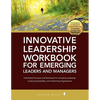 Innovative Leadership Workbook for Emerging Managers and Leaders - Paperback