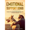 Emotional Support Dogs: The Best Way to Manage Anxiety and Loneliness In the Era of Covid-19 - Paperback