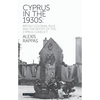Cyprus in the 1930s: British Colonial Rule and the Roots of the Cyprus Conflict - Paperback