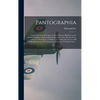 Pantographia;: Containing Accurate Copies of All the Known Alphabets in the World; Together With an English Explanation of the Peculi - Hardcover