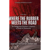 Where the Rubber Meets the Road: The Bridgestone/Firestone Conspiracy of Death & Destruction A True Story - Hardcover