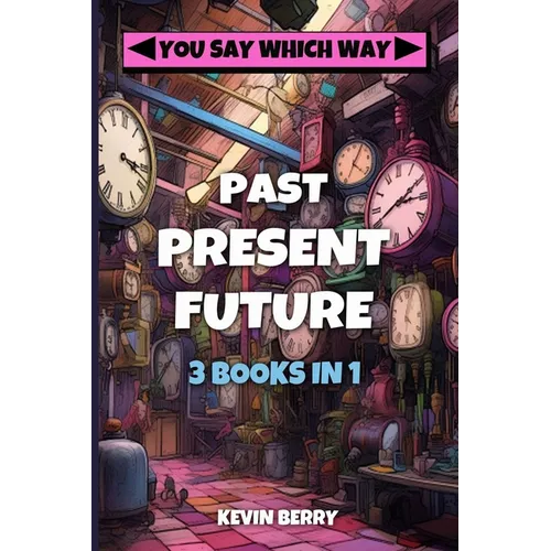 Past Present Future: Three Adventures In One - Duel at Dawn, Mystery Movie Madness, Stranded Starship - Paperback