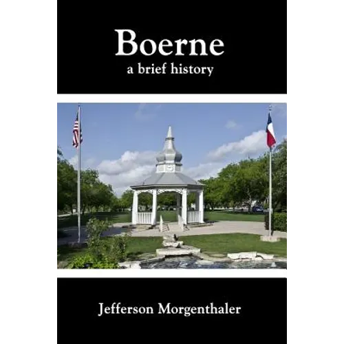 Boerne: A Brief History - Paperback