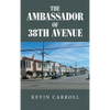 The Ambassador of 38th Avenue - Hardcover