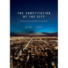 The Constitution of the City: Economy, Society, and Urbanization in the Capitalist Era - Paperback