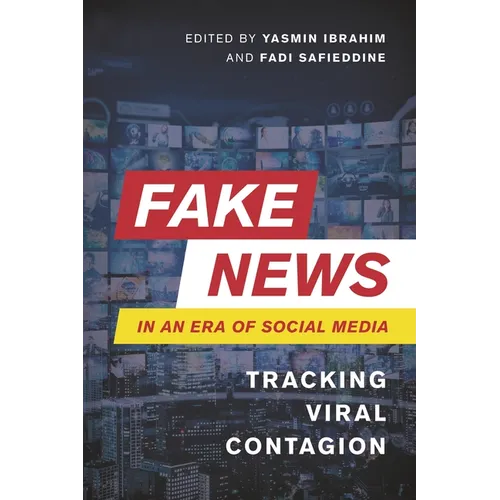 Fake News in an Era of Social Media: Tracking Viral Contagion - Paperback
