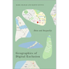 Geographies of Digital Exclusion: Data and Inequality - Hardcover
