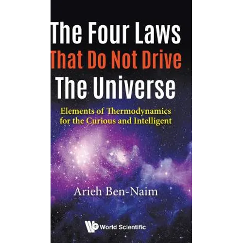 The Four Laws That Do Not Drive the Universe - Hardcover