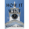 How It Went: Thirteen More Stories of the Port William Membership - Hardcover