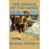 The Riddle of the Sands: A Classic Espionage Thriller of the North Sea - Hardcover