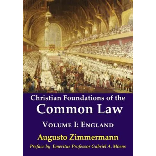 Christian Foundations of the Common Law: Volume 1: England - Paperback