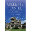 Gillette Castle: A History - Paperback