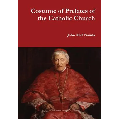 Costume of Prelates of the Catholic Church - Hardcover