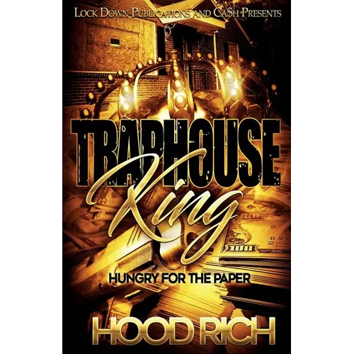 Traphouse King: Hungry for the Paper - Paperback
