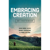 Embracing God's Creation: God's Forgotten Mission - Paperback