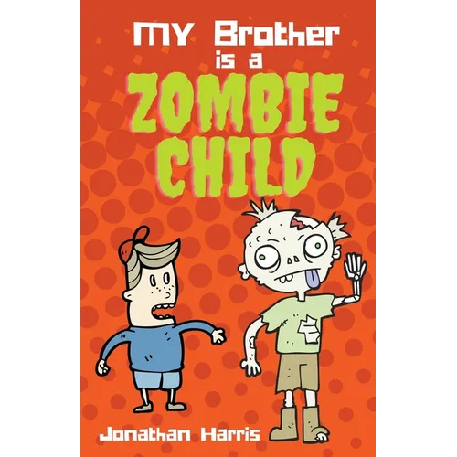 My Brother is a Zombie Child - Paperback