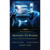 Wounds to Wishes: Tales of Mystery and Melancholy - Hardcover