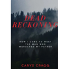 Dead Reckoning: How I Came to Meet the Man Who Murdered My Father - Paperback