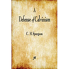 A Defense of Calvinism - Paperback