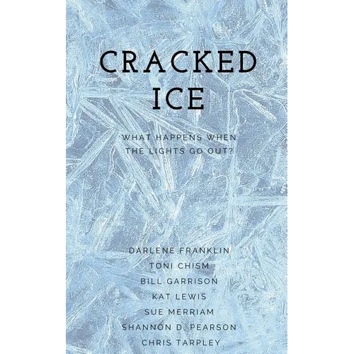 Cracked Ice: What Happens When the Lights Go Out? - Paperback