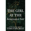 The Girl at the Renaissance Fair: A Magical Love Story - Paperback