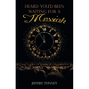 Heard You'd Been Waiting For A Messiah - Paperback
