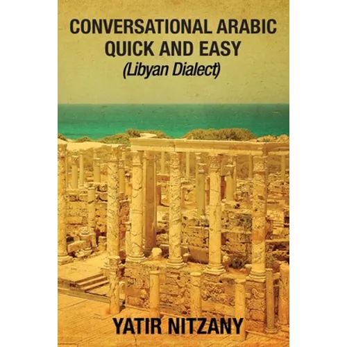 Conversational Arabic Quick and Easy: Libyan Dialect - Paperback