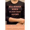 Well-Behaved Women Seldom Make History - Paperback
